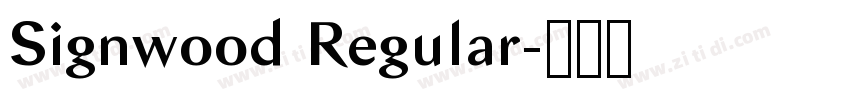 Signwood Regular字体转换 Signwood Regular字体转换
